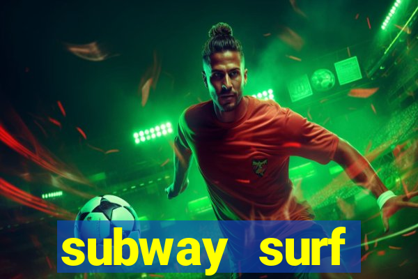 subway surf deposito 1 real